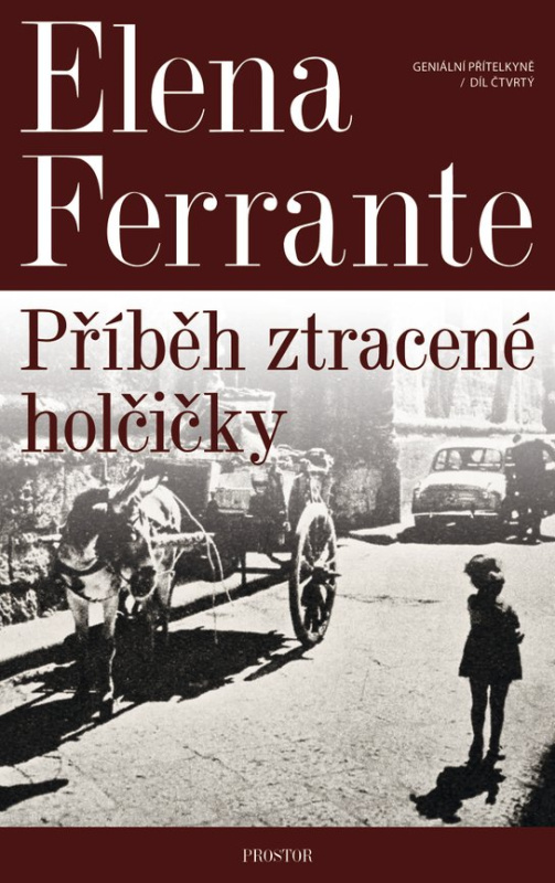 Geniální přítelkyně 4 - Příběh ztracené holčičky - Elena Ferrante