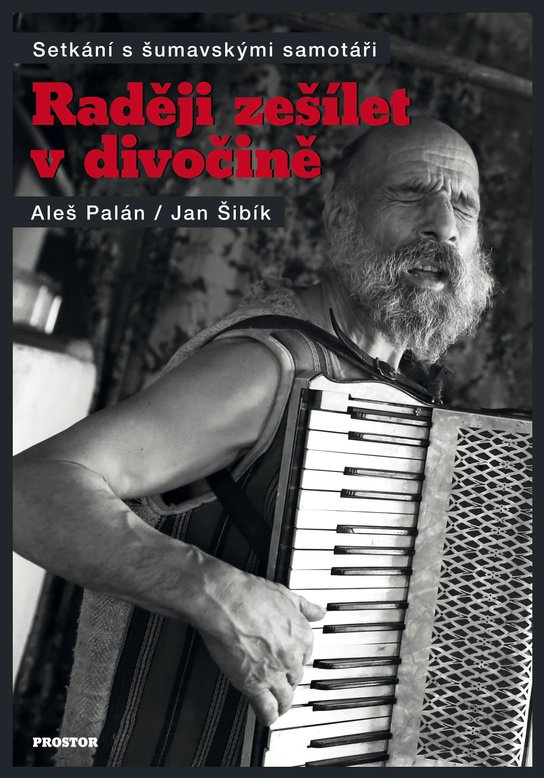 Raději zešílet v divočině -  Aleš Palán