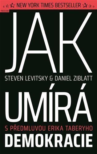 Jak umírá demokracie - Steven Levitsky, Daniel Ziblatt