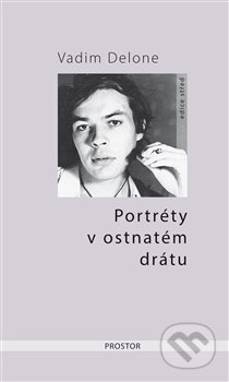 Portréty v ostnatém drátu - Vadim Delone