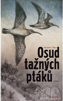 Osud tažných ptáků - Maarten´t Hart
