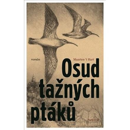 Osud tažných ptáků - Maarten´t Hart