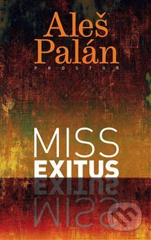 Miss exitus - Aleš Palán