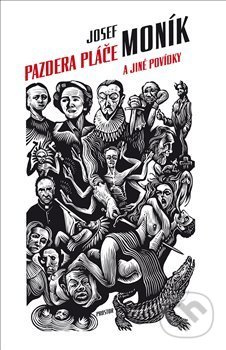 Pazdera pláče a jiné povídky - Josef Moník - kniha z kategorie Společenská beletrie