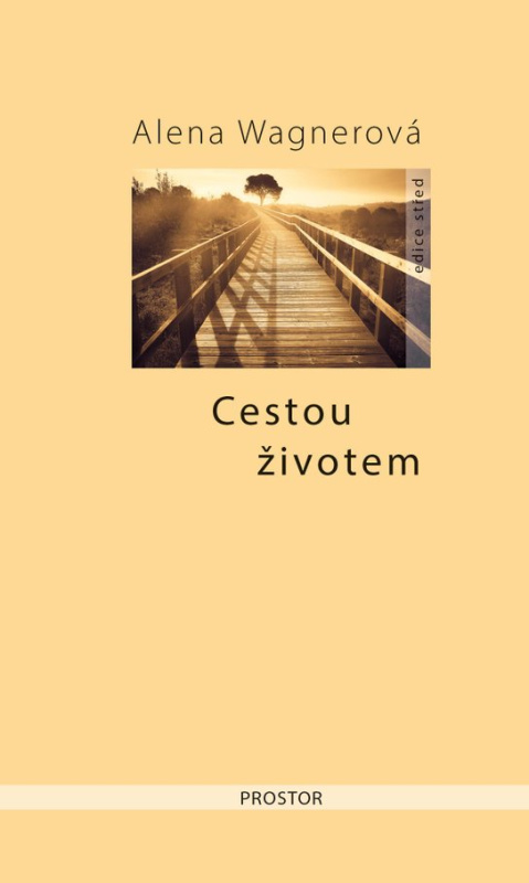 Cestou životem - Alena Wagnerová