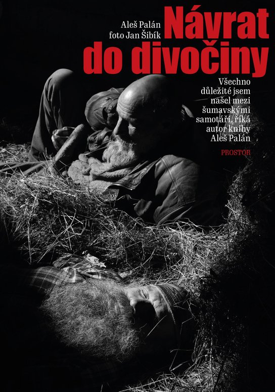 Návrat do divočiny - Jan Šibík, Aleš Palán