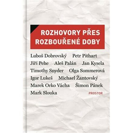 Rozhovory přes rozbouřené doby - Eva Bobůrková, Jiří Leschtina, Petr Placák, Petr Vizina