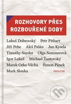 Rozhovory přes rozbouřené doby - Eva Bobůrková, Jiří Leschtina, Petr Placák, Petr Vizina