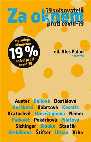 Za oknem - Mark Slouka, Alena Mornštajnová, Paul Auster, Bianca Bellová, Zuzana Dostálová, Pavla Horáková, Lidmila Kábrtová, Pavel Kosatík, Jan Němec, Jiří Padevět, Iva Pekárková, Markéta Pilátová, Martin Sichinger, Petr Stančík, Olga Stehlíková, Jan Štif