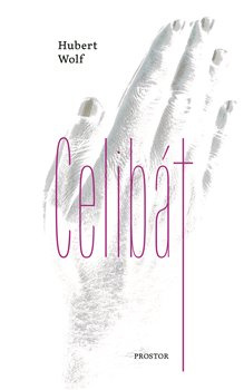 Celibát - Hubert Wolf