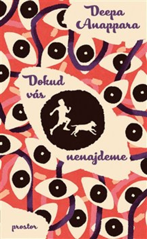 Dokud vás nenajdeme - Deepa Anappara