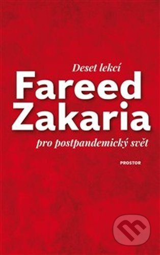 Deset lekcí pro postpandemický svět - Fareed Zakaria