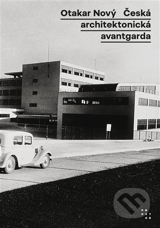 Česká architektonická avantgarda - Otakar Nový