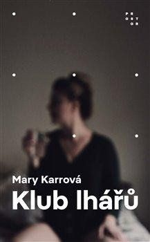 Klub lhářů - Mary Karrová