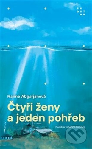 Čtyři ženy a jeden pohřeb - Narine Abgarjanová