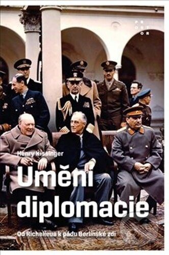 Umění diplomacie - Henry Kissinger