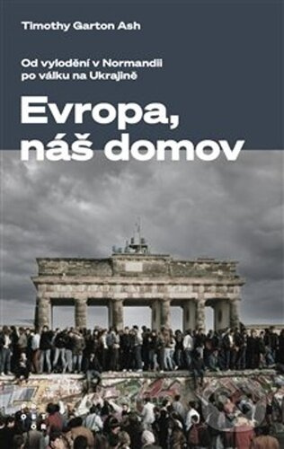 Evropa, náš domov - Timothy Garton Ash