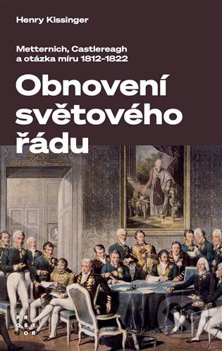 Obnovení světového řádu - Henry Kissinger