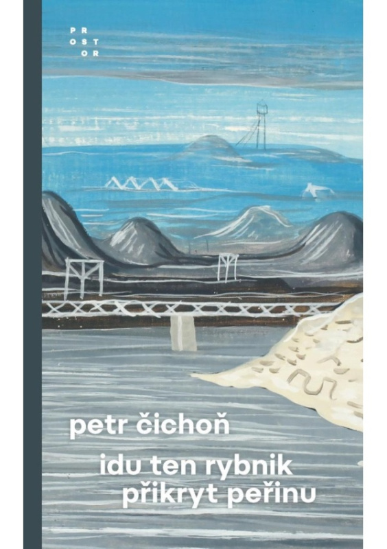 Idu ten rybnik přikryt peřinu - Petr Čichoň