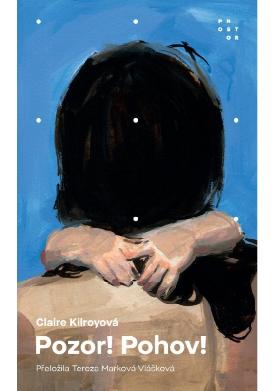 Pozor! Pohov! - Claire Kilroyová