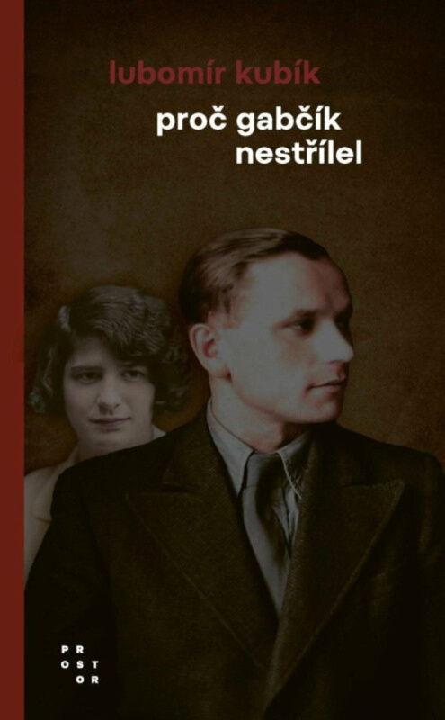 Proč Gabčík nestřílel - Lubomír Kubík