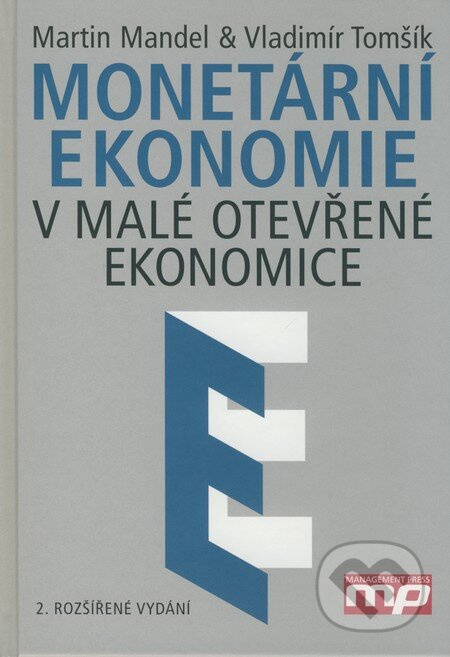 Monetární ekonomie v malé otevřené ekonomice (2. rozšířené vydání) - kniha z kategorie Mikroekonomie