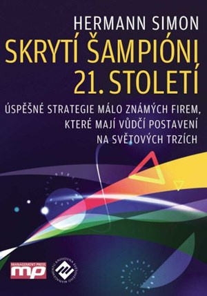 Skrytí šampióni 21. století MANAGEMENT PRESS