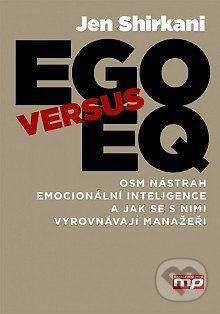 EGO versus EQ (Osm nástrah emocionální inteligence a jak se s nimi vyrovnávají manažeři) - kniha z kategorie Psychologie