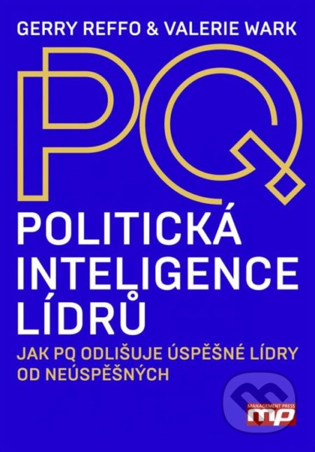 Politická inteligence lídrů (Jak PQ odlišuje úspěšné lídry od neúspěšných) - kniha z kategorie Management