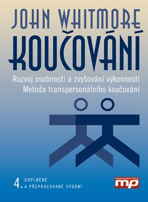 Koučování (Rozvoj osobnosti a zvyšování výkonnosti. Metoda transpersonálního koučování) - kniha z kategorie Management