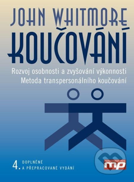Koučování (Rozvoj osobnosti a zvyšování výkonnosti. Metoda transpersonálního koučování) - kniha z kategorie Management