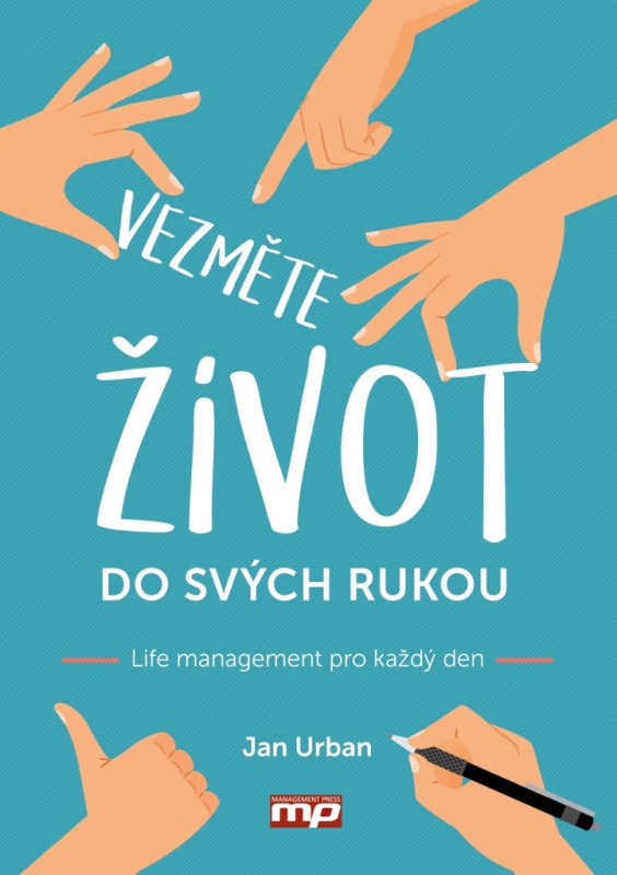 Vezměte život do svých rukou MANAGEMENT PRESS