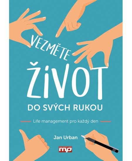 Vezměte život do svých rukou MANAGEMENT PRESS