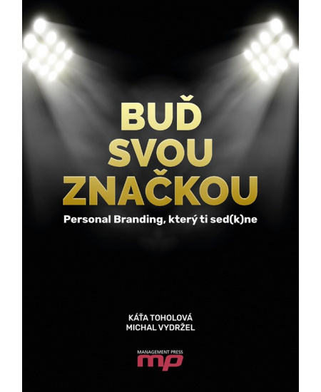 Buď svou značkou - Michal Vydržel, Kateřina Toholová
