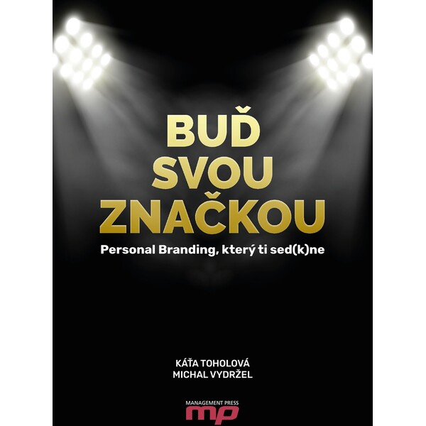 Buď svou značkou - Michal Vydržel, Kateřina Toholová