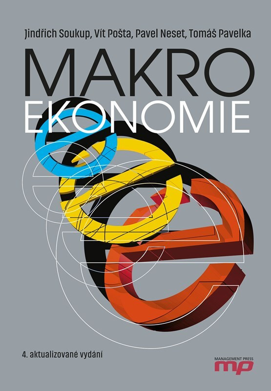 Makroekonomie - Jindřich Soukup, Vít Pošta, Pavel Neset, Tomáš Pavelka
