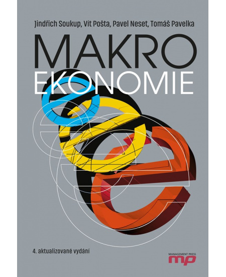 Makroekonomie - Jindřich Soukup, Vít Pošta, Pavel Neset, Tomáš Pavelka