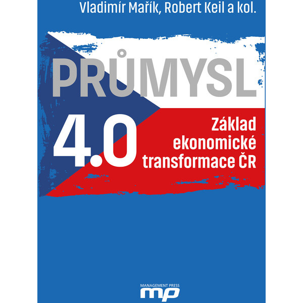 Průmysl 4.0 - Základ ekonomické transformace ČR