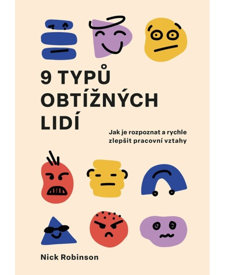 9 typů obtížných lidí - Nick Robinson