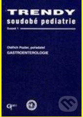 Gastroenterologie (Trendy soudobé pediatrie) - Oldřich Pozler - kniha z kategorie Medicína