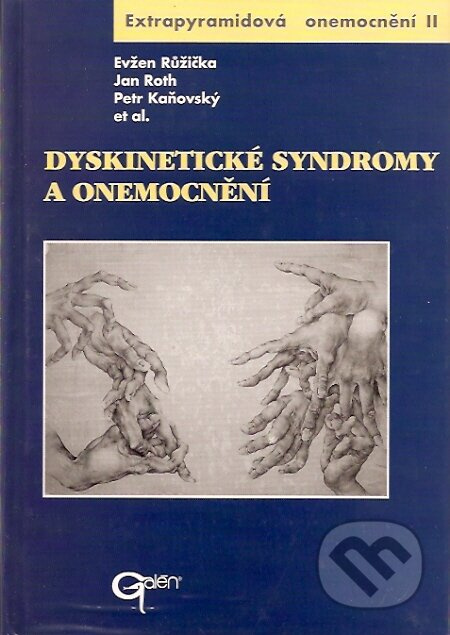 Dyskinetické syndromy a onemocnění (Extrapyramidová onemocnění II.) - kniha z kategorie Medicína