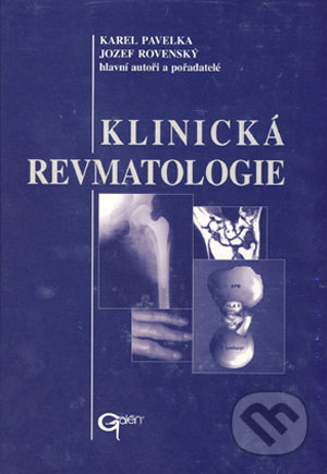 Klinická revmatologie - Karel Pavelka, Jozef Rovenský et al. - kniha z kategorie Revmatologie