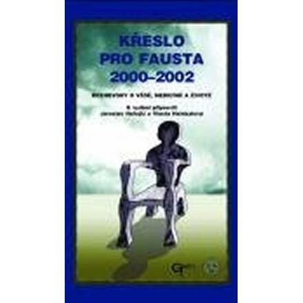 Křeslo pro Fausta 2000 - 2002