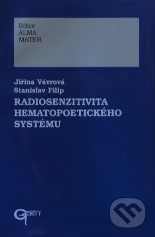 Radiosenzitivita hematopoetického systému - Jiřina Vávrová - kniha z kategorie Hematologie