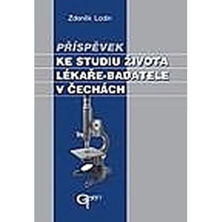 Příspěvek ke studiu života lékaře-badatele v Čechách