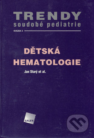 Dětská hematologie - Trendy soudobé pediatrie. Svazek 4