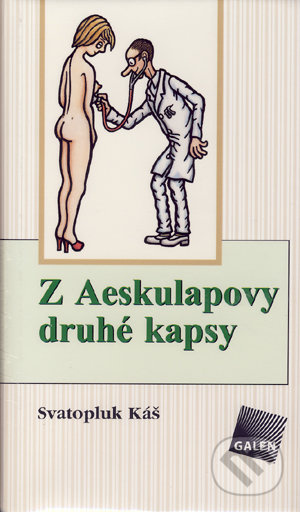 Z Aeskulapovy druhé kapsy - Svatopluk Káš - kniha z kategorie Beletrie