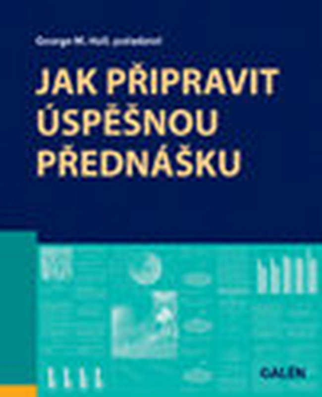 Jak připravit úspěšnou přednášku - George Hall