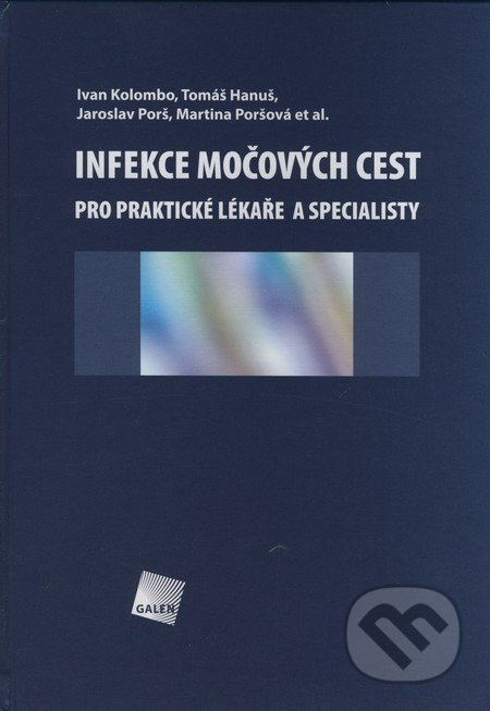 Infekce močových cest (Pro praktické lékaře a specialisty) - kniha z kategorie Medicína
