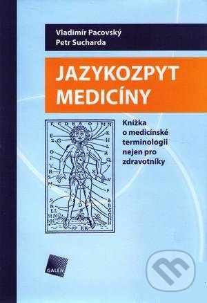 Jazykozpyt medicíny (Knížka o medicínské terminologii nejen pro zdravotníky) - kniha z kategorie Medicína